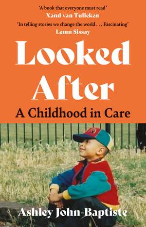 Looked After: A moving, honest memoir about growing up in the British care system de Ashley John-Baptiste