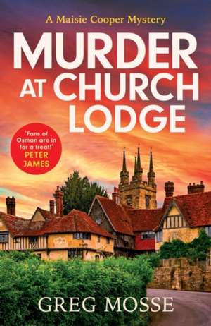 Murder at Church Lodge de Greg Mosse