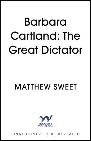 The Great Dictator: the book everyone (from Nigella Lawson to Louis Theroux) can't stop talking about... de Matthew Sweet