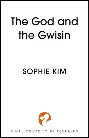 The God and the Gwisin de Sophie Kim