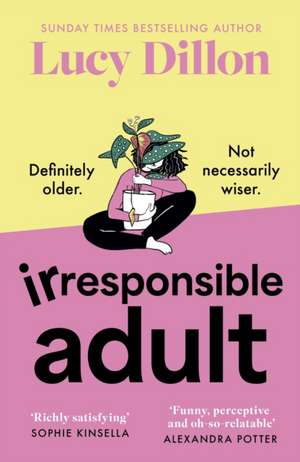 Irresponsible Adult de Lucy Dillon