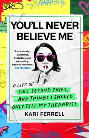 You'll Never Believe Me de Kari Ferrell