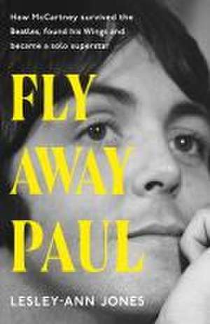 Fly Away Paul de Lesley-Ann Jones