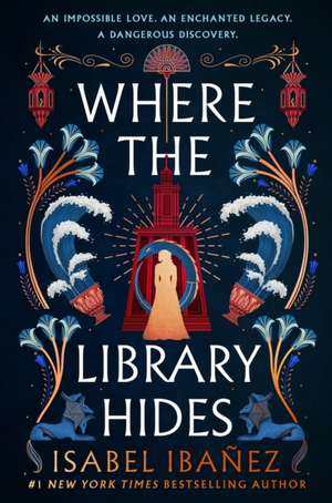 Where the Library Hides de Isabel Ibañez