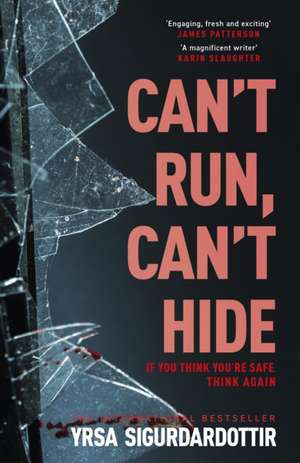 Can't Run, Can't Hide de Yrsa Sigurdardottir