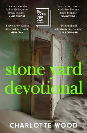 Stone Yard Devotional: Shortlisted for the Booker Prize 2024 and One of the 10 Best Books of 2025 for the New York Times and Washington Post de Charlotte Wood