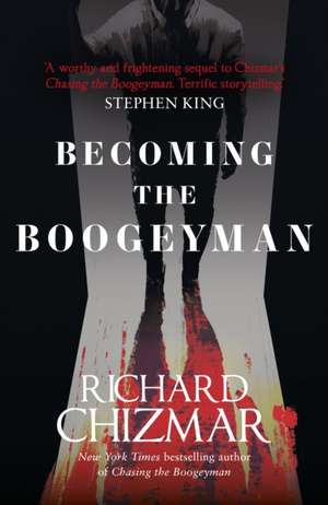 Becoming the Boogeyman de Richard Chizmar