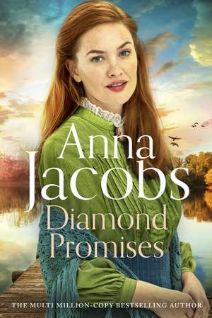 Diamond Promises: Book 3 in a brand new series by beloved author Anna Jacobs de Anna Jacobs