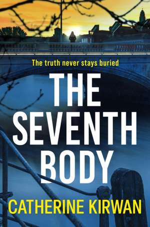 Seventh Body de Catherine Kirwan