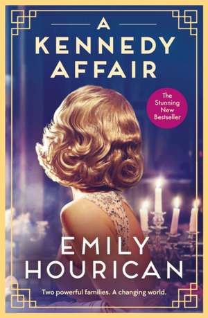 A Kennedy Affair de Emily Hourican