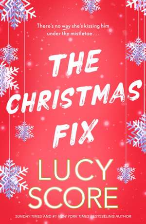 The Christmas Fix de Lucy Score