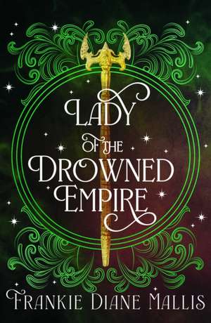 Lady of the Drowned Empire de Frankie Diane Mallis