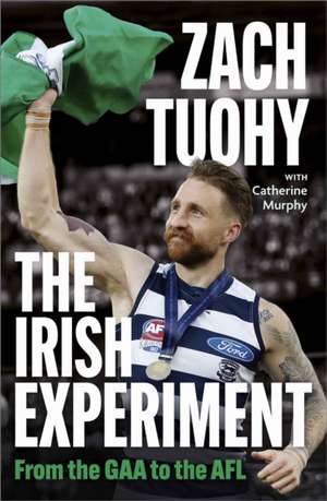 The Irish Experiment de Zach Tuohy