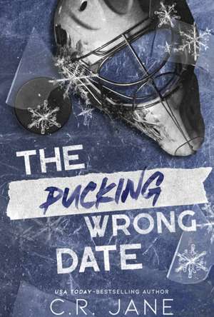 The Pucking Wrong Date de C. R. Jane