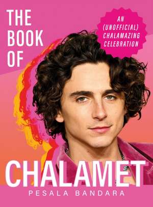 The Book of Chalamet de Pesala Bandara