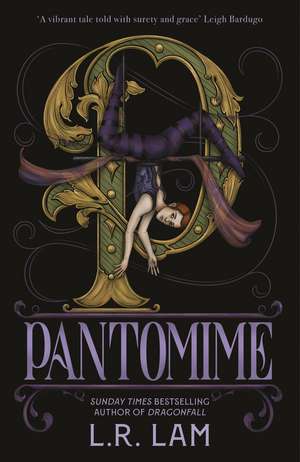 Pantomime: first in a gorgeous magical trilogy about a circus performer, set in Victorian Scotland de L.R. Lam