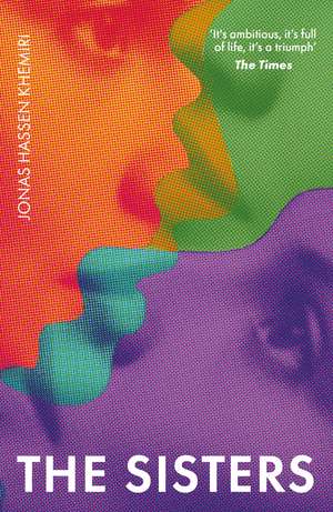 The Sisters: 'It's full of life, it's a triumph' - The Times de Jonas Hassen Khemiri