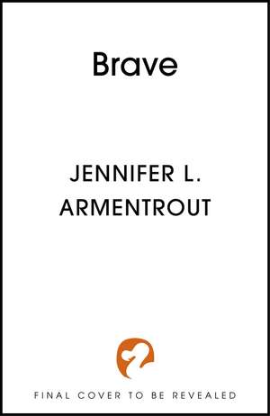 Brave de Jennifer L. Armentrout