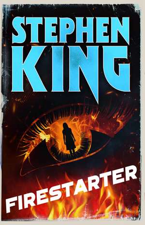 Firestarter: A chilling classic from the No. 1 bestseller de Stephen King