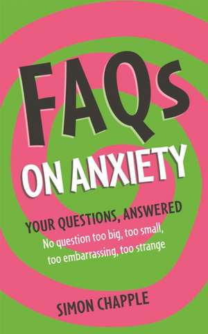 FAQs on Anxiety de Simon Chapple