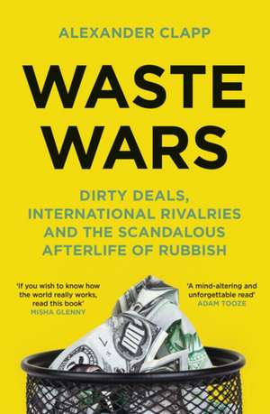 Waste Wars de Alexander Clapp