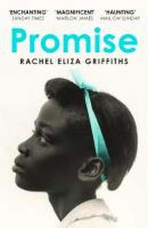 Promise de Rachel Eliza Griffiths