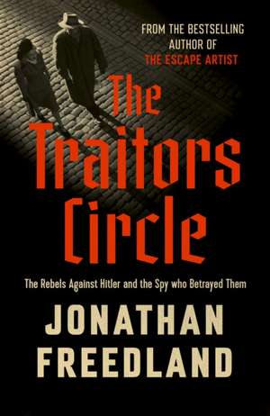 The Traitors Circle de Jonathan Freedland