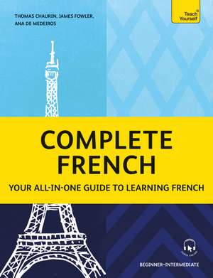 Complete French: Your all-in-one guide to learning French (Beginner–Intermediate) de Dr Ana Maria Sousa Aguiar de Medeiros