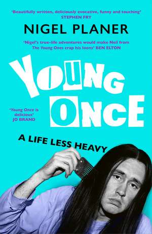 Young Once: A Life Less Heavy de Nigel Planer