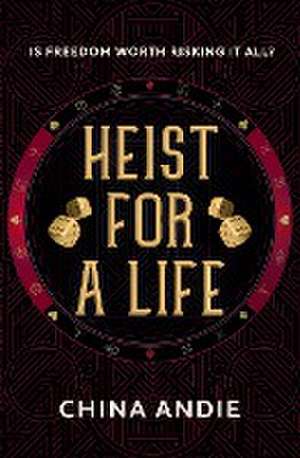 Heist For A Life de China Andie