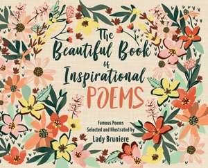 The Beautiful Book of Inspirational Poems de Lady Bruniere