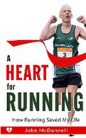 A Heart for Running de John Mcdonnell