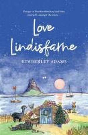 LOVE LINDISFARNE de Kimberley Adams