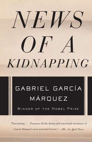 News of a Kidnapping de Gabriel Garcia Marquez