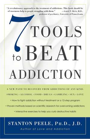 7 Tools To Beat Addiction de Stanton Peele