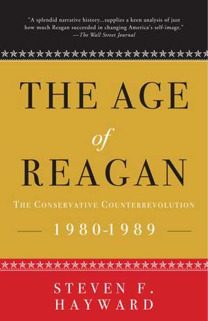 The Age of Reagan: 1980-1989 de Steven F. Hayward