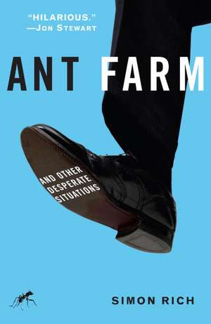 Ant Farm: And Other Desperate Situations de Simon Rich