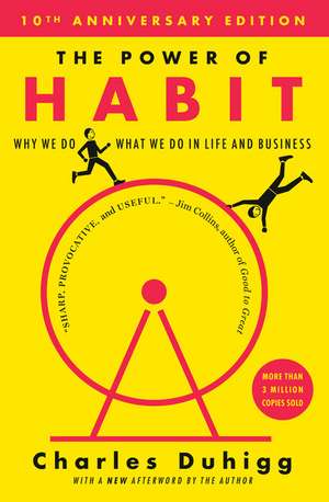 The Power of Habit: Why We Do What We Do in Life and Business de Charles Duhigg