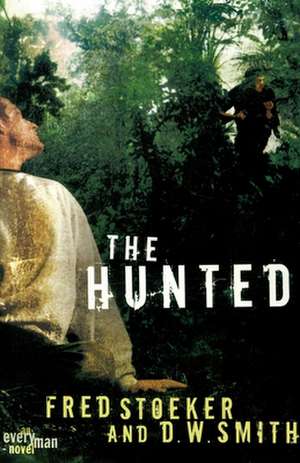 The Hunted de Fred Stoeker