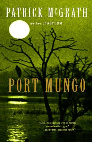 Port Mungo de Patrick McGrath