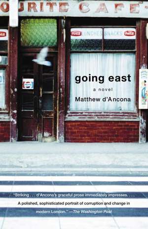 Going East de Matthew D'Ancona