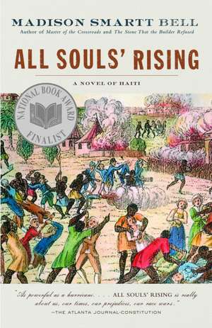 All Souls' Rising: A Novel of Haiti (1) de Madison Smartt Bell