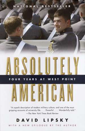 Absolutely American: Four Years at West Point de David Lipsky