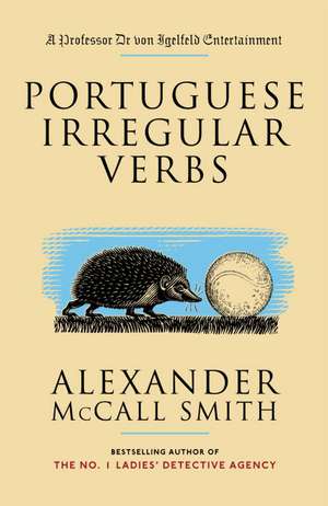 Portuguese Irregular Verbs de Alexander McCall Smith