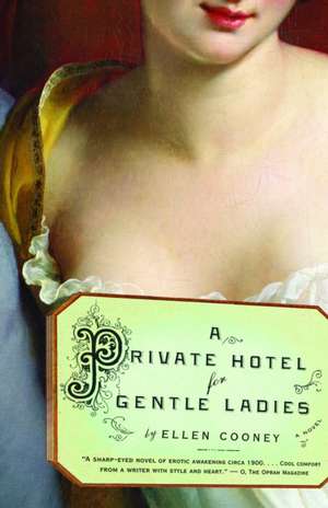 A Private Hotel for Gentle Ladies de Ellen Cooney