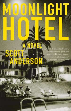 Moonlight Hotel de Scott Anderson