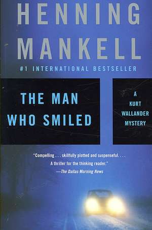 The Man Who Smiled de Henning Mankell