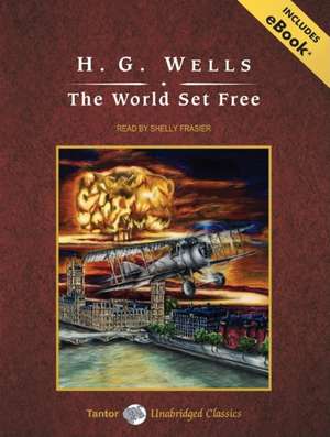 The World Set Free de H. G. Wells