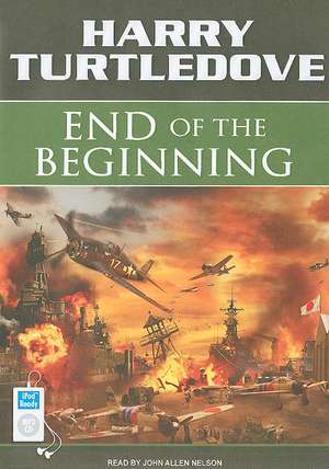 End of the Beginning de Harry Turtledove