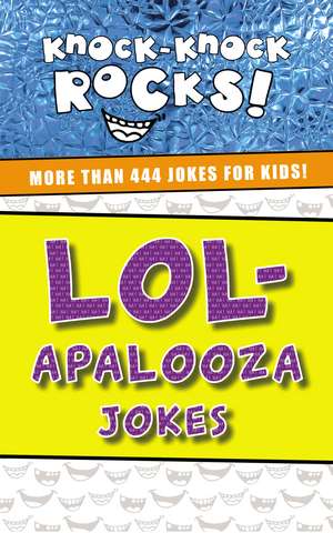 LOL-apalooza Jokes: More Than 444 Jokes for Kids de Thomas Nelson